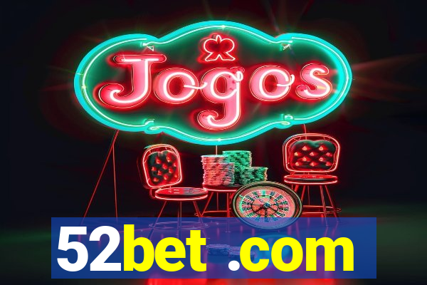 52bet .com